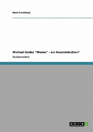 Buch Michael Endes Momo - ein Kunstmarchen? René Ferchland