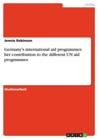 Kniha Germany's international aid programmes Jennie Robinson