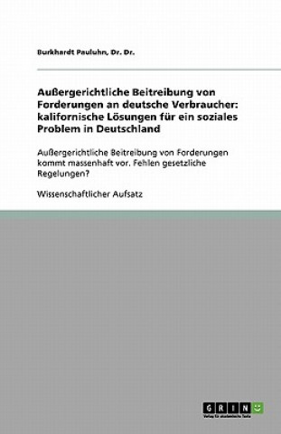 Kniha Aussergerichtliche Beitreibung von Forderungen an deutsche Verbraucher Burkhardt Pauluhn