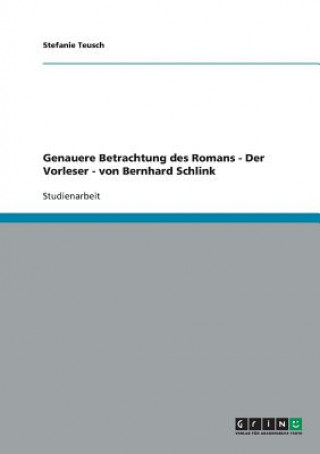 Kniha Genauere Betrachtung des Romans - Der Vorleser - von Bernhard Schlink Stefanie Teusch