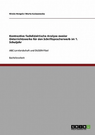 Książka Kontrastive fachdidaktische Analyse zweier Unterrichtswerke fur den Schriftspracherwerb im 1. Schuljahr Nicola Hengels