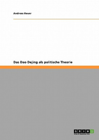 Книга Dao Dejing als politische Theorie Andreas Heuer