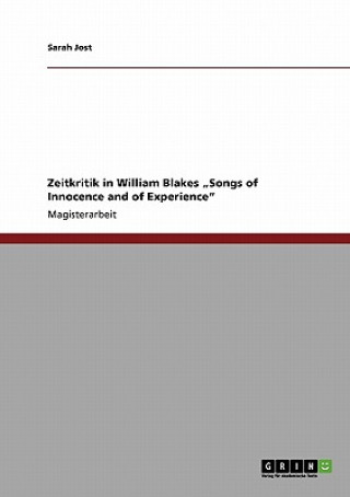 Книга Zeitkritik in William Blakes "Songs of Innocence and of Experience Sarah Jost