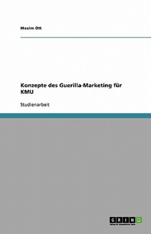 Kniha Konzepte Des Guerilla-Marketing F r Kmu Maxim Ott