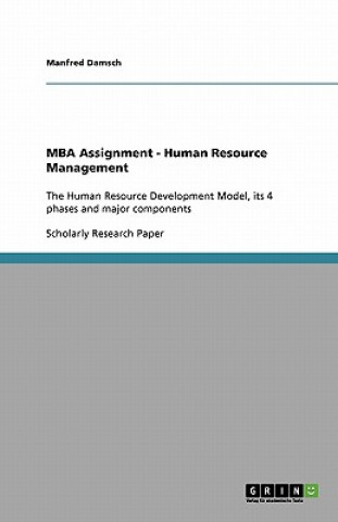 Книга MBA Assignment - Human Resource Management Manfred Damsch