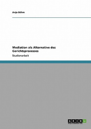 Carte Mediation ALS Alternative Des Gerichtsprozesses Anja Böhm