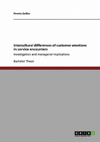 Kniha Intercultural differences of customer emotions in service encounters Pirmin Seßler