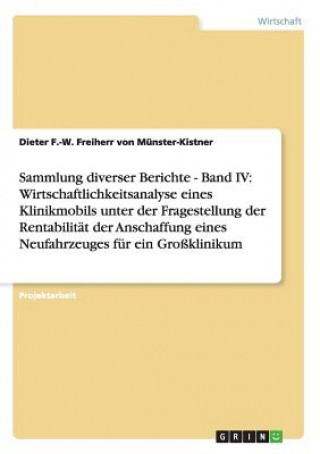 Kniha Sammlung diverser Berichte - Band IV Dieter F.-W. Freiherr von Münster-Kistner