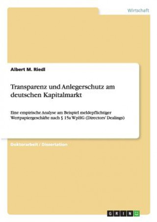 Kniha Transparenz und Anlegerschutz am deutschen Kapitalmarkt Albert M. Riedl