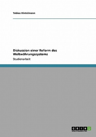 Carte Diskussion einer Reform des Weltwahrungssystems Tobias Hintelmann