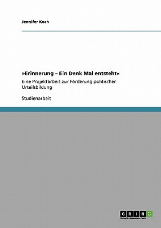 Book Erinnerung - Ein Denk Mal entsteht Jennifer Koch