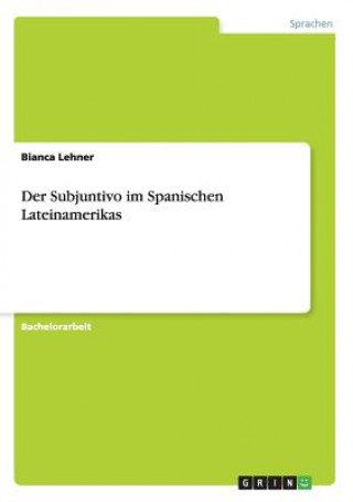 Carte Subjuntivo im Spanischen Lateinamerikas Bianca Lehner