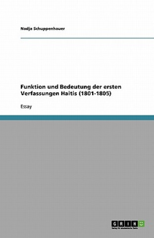 Carte Funktion und Bedeutung der ersten Verfassungen Haitis (1801-1805) Nadja Schuppenhauer