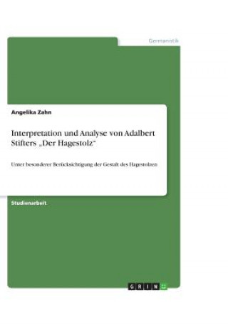 Carte Interpretation und Analyse von Adalbert Stifters "Der Hagestolz Angelika Zahn