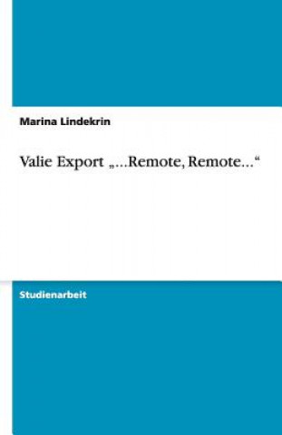 Boek Valie Export '...Remote, Remote...' Marina Lindekrin