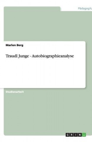 Könyv Traudl Junge - Autobiographieanalyse Marlen Berg