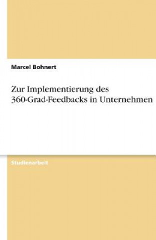 Kniha Zur Implementierung des 360-Grad-Feedbacks in Unternehmen Marcel Bohnert