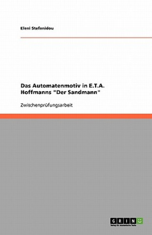 Книга Das Automatenmotiv in E.T.A. Hoffmanns "Der Sandmann" Eleni Stefanidou