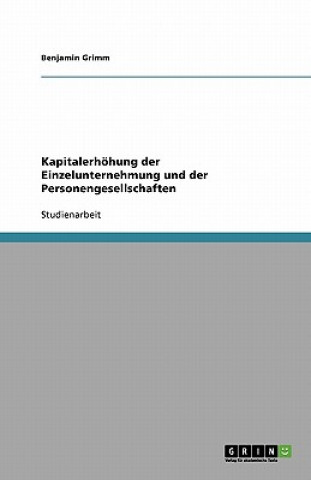 Книга Kapitalerhöhung der Einzelunternehmung und der Personengesellschaften Benjamin Grimm