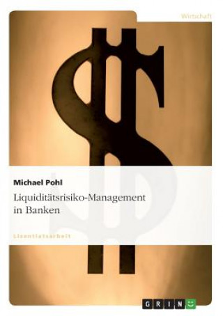 Book Liquiditätsrisiko-Management in Banken Michael Pohl