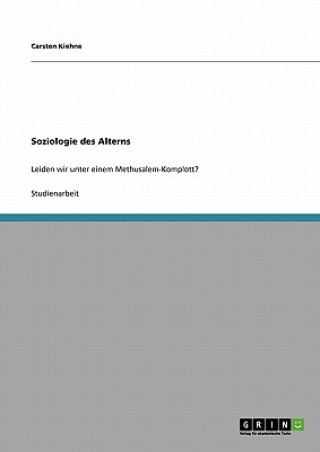 Kniha Soziologie des Alterns Carsten Kiehne