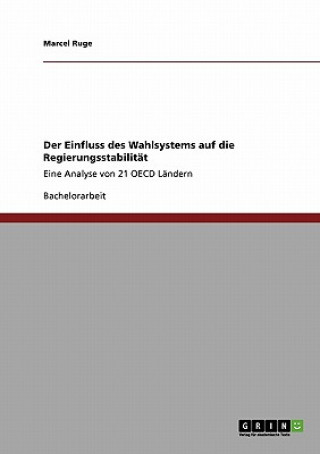 Buch Einfluss des Wahlsystems auf die Regierungsstabilitat Marcel Ruge