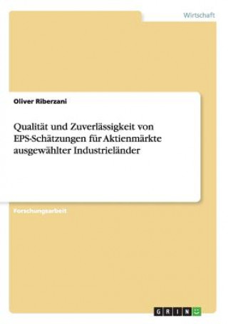 Könyv Qualitat und Zuverlassigkeit von EPS-Schatzungen fur Aktienmarkte ausgewahlter Industrielander Oliver Riberzani