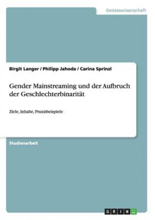Carte Gender Mainstreaming und der Aufbruch der Geschlechterbinaritat Birgit Langer