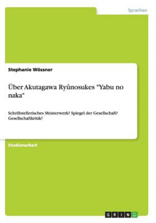 Kniha UEber Akutagawa Ryunosukes Yabu no naka Stephanie Wössner