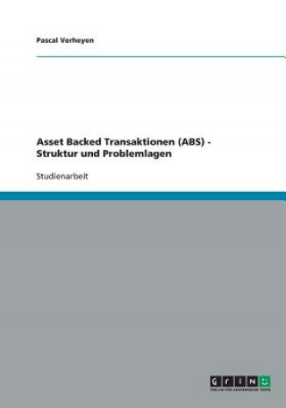 Carte Asset Backed Transaktionen (ABS) - Struktur und Problemlagen Pascal Verheyen