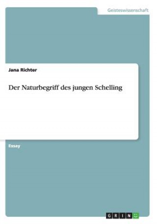 Könyv Naturbegriff des jungen Schelling Jana Richter