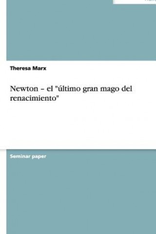 Kniha Newton - el "último gran mago del renacimiento" Theresa Marx