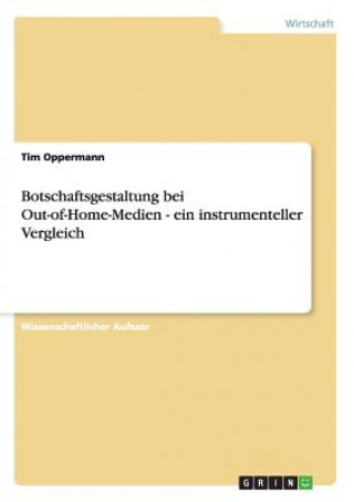 Kniha Botschaftsgestaltung bei Out-of-Home-Medien - ein instrumenteller Vergleich Tim Oppermann