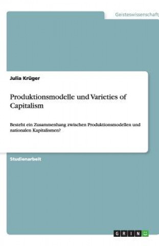 Carte Produktionsmodelle und Varieties of Capitalism Julia Krüger