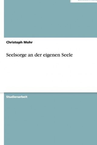 Carte Seelsorge an der eigenen Seele Christoph Mohr