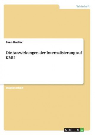 Könyv Die Auswirkungen der Internalisierung auf KMU Sven Kadlec