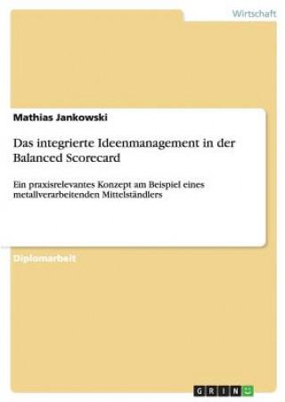 Книга integrierte Ideenmanagement in der Balanced Scorecard Mathias Jankowski