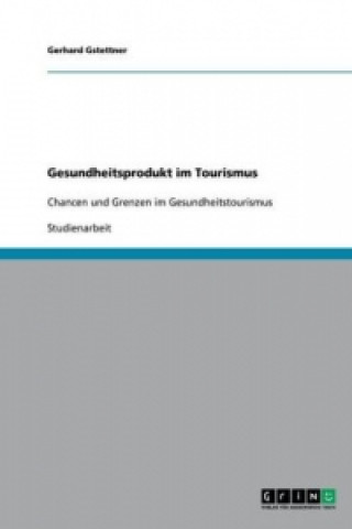 Buch Gesundheitsprodukt Im Tourismus Gerhard Gstettner