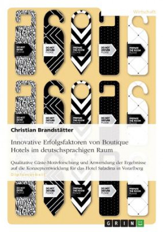 Kniha Innovative Erfolgsfaktoren von Boutique Hotels im deutschsprachigen Raum Christian Brandstätter