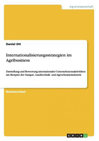 Carte Internationalisierungsstrategien im Agribusiness Daniel Ott