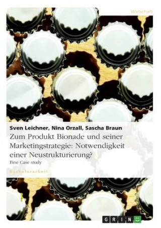 Kniha Zum Produkt Bionade und seiner Marketingstrategie Sven Leichner