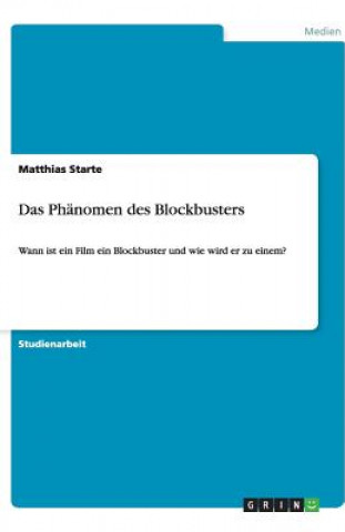Libro Phanomen des Blockbusters Matthias Starte