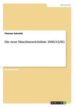 Kniha neue Maschinenrichtlinie 2006/42/EG Thomas Schmidt