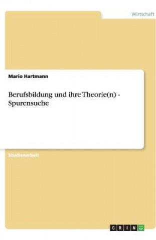 Carte Berufsbildung Und Ihre Theorie(n) - Spurensuche Mario Hartmann