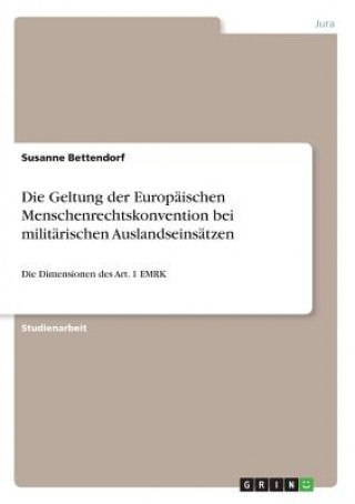 Carte Geltung der Europaischen Menschenrechtskonvention bei militarischen Auslandseinsatzen Susanne Bettendorf