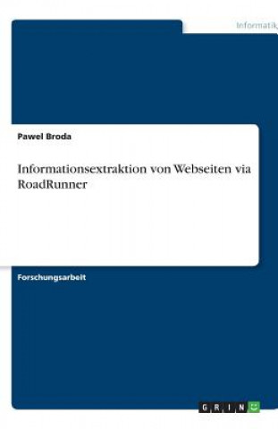 Книга Informationsextraktion von Webseiten via RoadRunner Pawel Broda