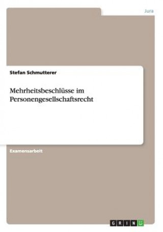 Könyv Mehrheitsbeschlusse im Personengesellschaftsrecht Stefan Schmutterer