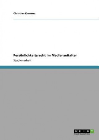 Książka Persoenlichkeitsrecht im Medienzeitalter Christian Kramarz