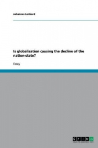 Knjiga Is globalization causing the decline of the nation-state? Johannes Lenhard