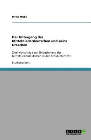 Kniha Untergang des Mittelniederdeutschen und seine Ursachen Ulrike Miske